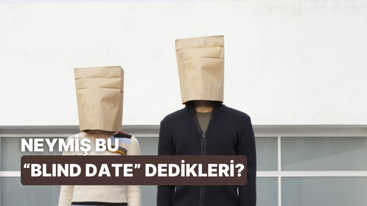 adrenalin-mi-tehlike-mi-birinci-bulusma-bicimlerinden-biri-olan-blind-date-cesidini-ele-aliyoruz-KdYuUxxa.jpg